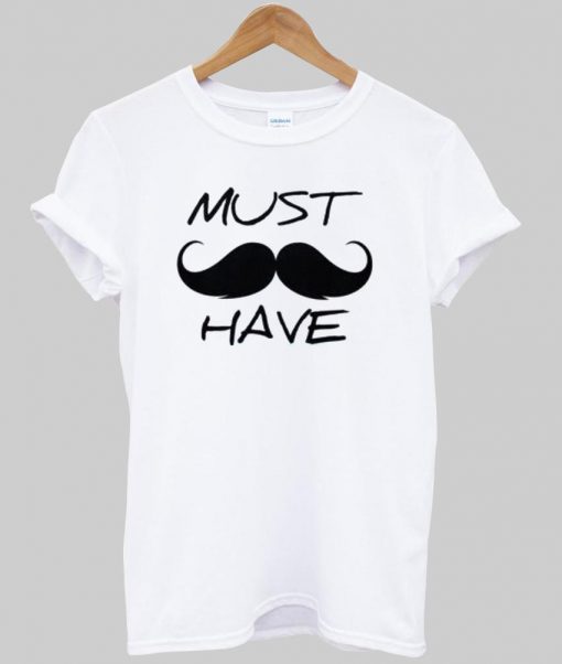 must have T shirt