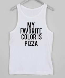my favorite color is pizza Tank top