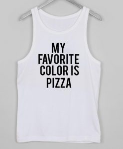 my favorite color is pizza Tank top