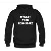 my last year being broke hoodie