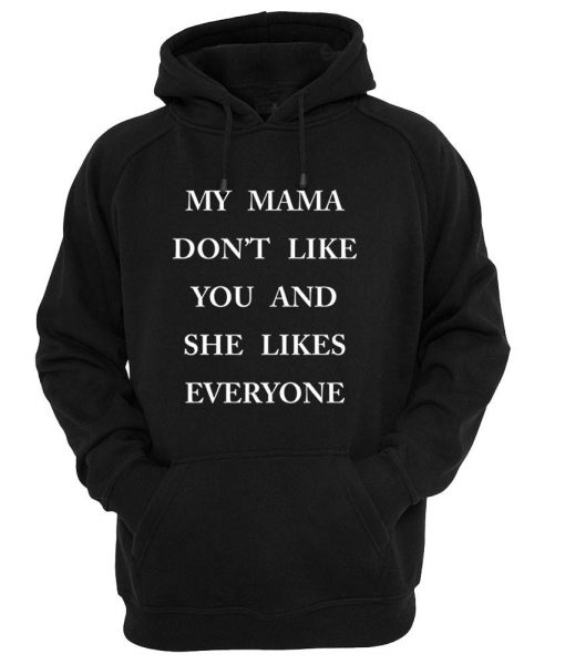 my mama hoodie