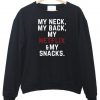 my neck my back  sweatshirt