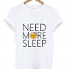 need more sleep emoji tshirt