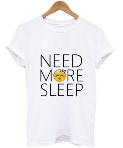 need more sleep emoji tshirt