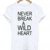 never break tshirt