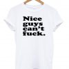 nice guys tshirt