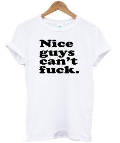 nice guys tshirt