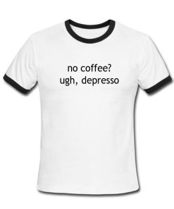 no coffee? ugh