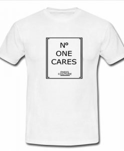 no one cares tshirt