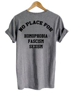 no place for homophobia shirt back printed