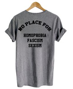 no place for homophobia shirt back printed