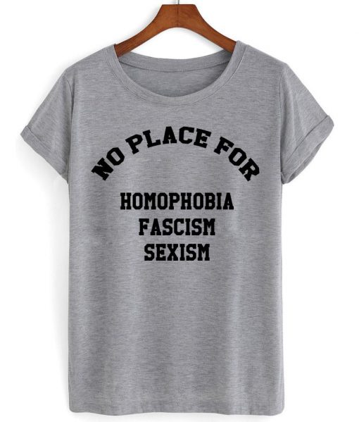 no place for homophobia shirt front printed