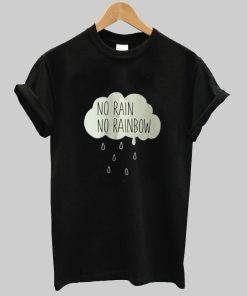 no rain T shirt
