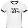 no time for fuckboyz T shirt