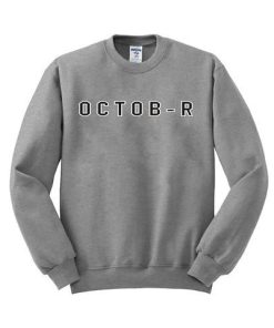 october sweatshirt
