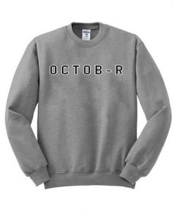 october sweatshirt