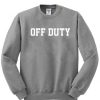 off duty sweatshirt