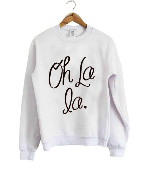 oh la la sweatshirt