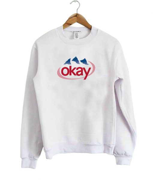 okay sweatshirt