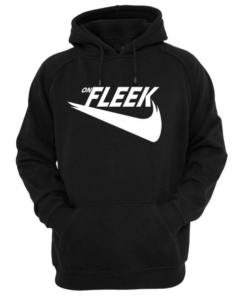 on fleek hoodie