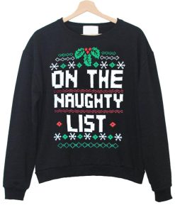 on the naughty list sweatshirt