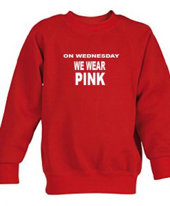 on wednesday we wear pink sweatshirt