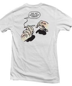 one huf never hurt nobody T shirt back