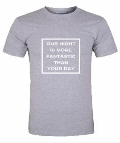our night is more fantastic tshirt