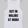 out in malibu at nobu Tanktop