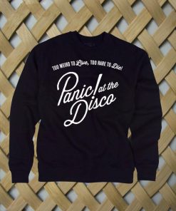 Panic at the Disco to Live Sweatshirt