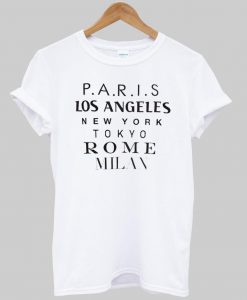 paris los angeles new york tokyo rome milan T shirt