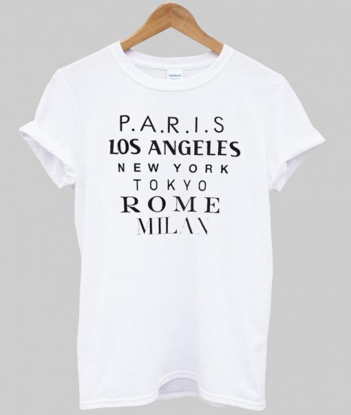 paris los angeles new york tokyo rome milan T shirt