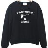 partners in crime sweatshirt