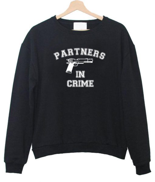 partners in crime sweatshirt