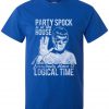 party spock is in the house T shirt blue