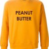 peanut butter sweatshirt