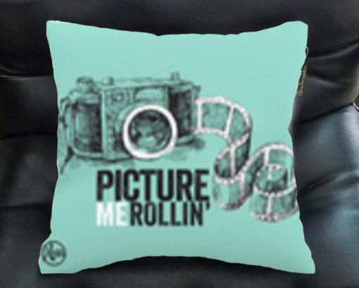 picture me rollin pillow