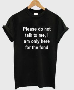 please do not talk tshirt