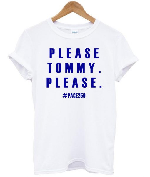 please tommy please TShirts