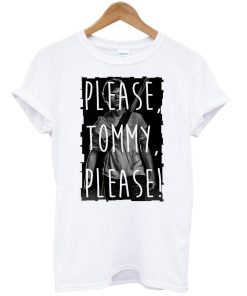 please tommy please