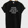 please T shirt