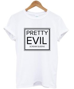 pretty evil shirt