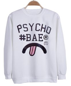 psycho bae sweatshirt