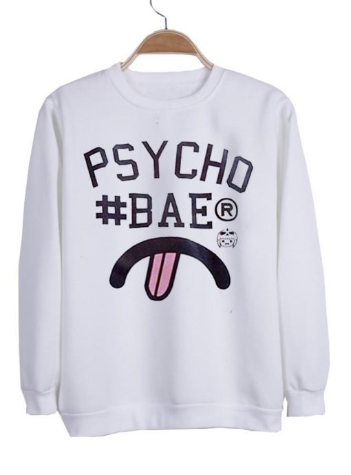 psycho bae sweatshirt