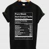 pure black nutritional facts t shirt