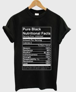 pure black nutritional facts t shirt