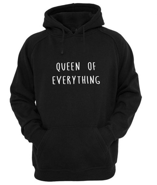 queen of everything hoodie