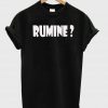 r u mine tshirt