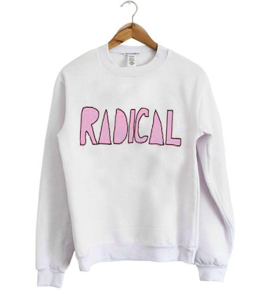 radical sweatshirt