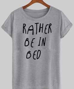 rather rein bed T shirt